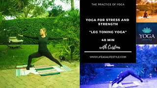 Yoga for Stress and Strength Leg Toning Yoga [upl. by Ambert]