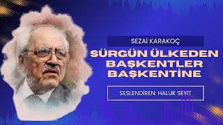 Sürgün Ülkeden Başkentler Başkentine  SEZAİ KARAKOÇ  Sesli Şiir [upl. by Norean235]