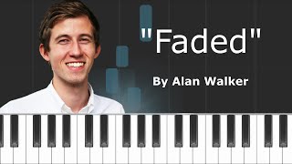 Alan Walker  quotFadedquot Piano Tutorial  Chords  How To Play  Cover [upl. by Terrej]