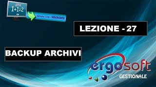 Lezione 27  Backup Archivi  ErgoSoft Gestionale [upl. by Brooke]