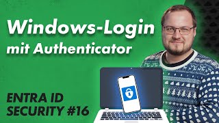 Passwortloser WindowsLogin über AuthenticatorApp – Passwordless 04 – Entra ID Security 16 [upl. by Eiramyelhsa362]