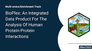 BioPlex An Integrated Data Product For The Analysis Of Human ProteinProtein Interactions [upl. by Shererd]