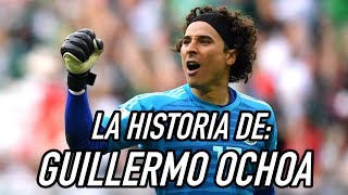 La Historia de Guillermo Ochoa [upl. by Rufena611]