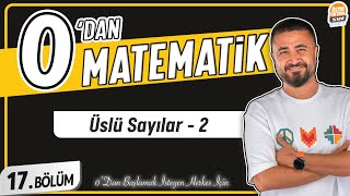 Üslü Sayılar 2  17BÖLÜM Konu Anlatımı  0 DAN MATEMATİK [upl. by Lucais]