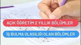 Açık Öğretim 2 Yıllık Bölümler Nelerdir  2 Yıllık Açıköğretim Bölümleri [upl. by New315]