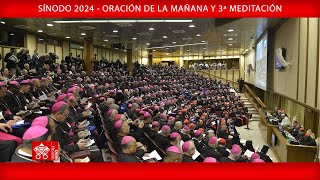 Sínodo 2024  Oración de la mañana y 3ª meditación 1 de octubre de 2024 [upl. by Knutson41]