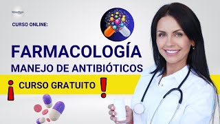 🔴 CURSO FARMACOLOGÍA MANEJO DE ANTIBIÓTICOS ǀ COMPLETO Y GRATIS 2024 ✅ PARTE 2 [upl. by Zohara]