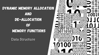 Dynamic Memory Allocation and DeAllocation Of Memory Functions  Data Structure [upl. by Pitts]