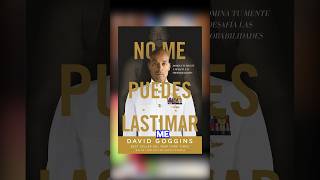 NO ME PUEDES LASTIMAR DE DAVID GOGGINS davidgoggins librosrecomendados desarrollopersonal [upl. by Patric]