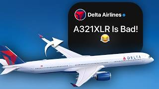 Delta Just Said “NO” To The A321XLR What’s Wrong [upl. by Bernete932]