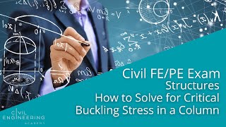 Civil FEPE Exam  Structures  How to Solve for Critical Buckling Stress in a Column [upl. by Arikihs]