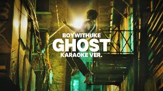 Boywithuke  Ghost Karaoke Ver  Lyrics [upl. by Nolek160]