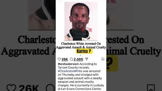 Charleston White Arrested Career Ending [upl. by Hackney]