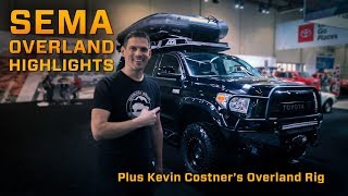 SEMA Overland Highlights and Kevin Costners Overland Build [upl. by Comras]