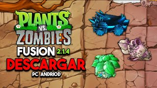 TUTORIAL DESCARGAR PVZ FUSION 214 PC Y ANDRIOD [upl. by Pattin]