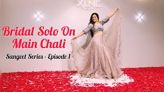 Main Chali  Brides Solo  Sangeet Series 2021  Dancehood [upl. by Carlstrom]