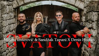 Meliha Imširović amp Sandžak Tapani X Denis Huduti  SVATOVI  Official Video 2023  4K [upl. by Luanni]