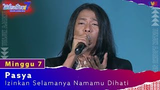 Pasya  Izinkan Selamanya Namamu Dihati  Minggu 7  Mentor7 [upl. by Evelinn]