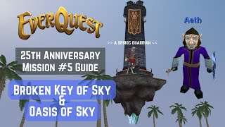 Broken Key of Sky and Oasis of Sky Guide  Everquests 5th Anniversary Tower mission [upl. by Munsey]