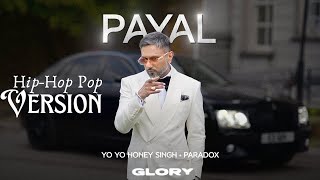 Payal Visualizer Yo Yo Honey Singh  Paradox  GLORY  Bhushan Kumar  YoYoHoneySingh [upl. by Ermeena721]