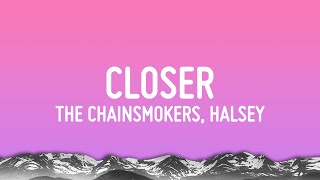 The Chainsmokers  Closer Lyrics ft Halsey [upl. by Moselle]