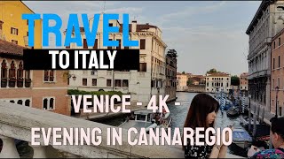 Travel to Italy  Venice  4K  Evening in Cannaregio  2023 [upl. by Sartin]