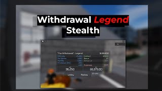 ROBLOX Entry Point Withdrawal Stealth Legend [upl. by Neehsar]