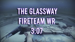 Destiny 2 The Glassway Fireteam Speedrun WR 307 [upl. by Gerkman]