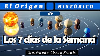 El Origen Histórico de los 7 días de la semana [upl. by Idolah]