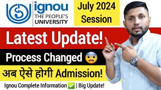 Ignou New Update😨  Ignou Admission 2024 July Session  Ignou 2024  Ignou UG Admission  Ignou [upl. by Drusi]