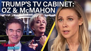 Trumps TV Administration Adds Dr Oz and Linda McMahon  The Daily Show [upl. by Hrutkay]