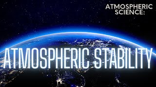 Explaining The Term Atmospheric Stability [upl. by Lsiel688]