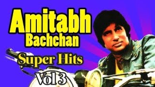 Best of Amitabh Bachchan  Evergreen Songs  Amitabh Bachchan Superhit songs  Video Jukebox [upl. by Sseb]