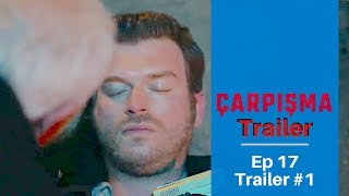 Carpisma ❖ Ep 17 Trailer 1 ❖ Kivanc Tatlitug ❖ English ❖ 2019 [upl. by Blythe870]