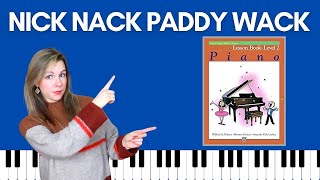 Nick Nack Paddy Wack Alfreds Basic Piano  Level 2 Lesson [upl. by Aihpos804]