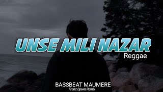 REGGAE INDIA UNSE MILI NAZAR REMIX  BASSBEAT MAUMEREFRANZDJAWA TERBARU 2K24 [upl. by Maryn885]