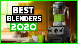 BEST BLENDER  Best Blender In 2020 Review And Buyer Guide [upl. by Kcod866]