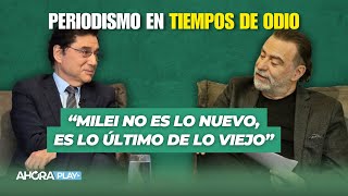 PERIODISMO EN LA ERA MILEI Reynaldo Sietecase con Jorge Fontevecchia CEO de Perfil [upl. by Nemra]