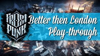 Frostpunk Better Than London Achievement Playthrough [upl. by Emmey]