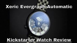 Xeric Evergraph Automatic  Kickstarter Watch Review [upl. by Nyrtak]