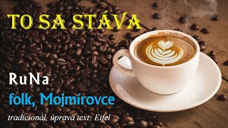 RuNa  folk Mojmírovce TO SA STÁVA tradicionál textúprava Eifel [upl. by Tarsuss]