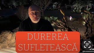 Durerea sufletească [upl. by Nhguavad]