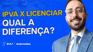 IPVA X LICENCIAMENTO QUAL A DIFERENÇA E A IMPORTÂNCIA DE ESTAR SEMPRE EM DIA [upl. by Parcel729]