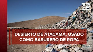 En Chile el desierto de Atacama se convirtió en el basurero clandestino de la moda tóxica [upl. by Anitsahs]