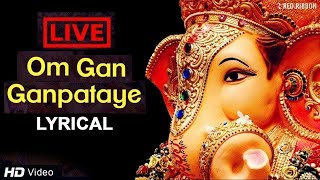 LIVE Om Gan Ganpataye  Ganesha Chant  Ganesh Chaturthi  Ganpati Bappa  Lalitya Munshaw [upl. by Hanae]