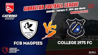 FCB Magpies  College 1975 FC  Gibraltar Football League 2324  Matchday 17 [upl. by Varini885]