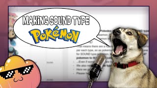 Making a quotSoundquot Type in Pokémon FULL STREAM [upl. by Enomal]