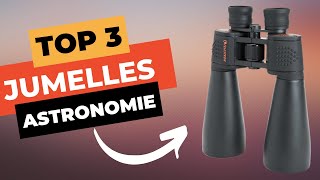 🔥 TOP 3  Meilleures Jumelles Astronomiques 2023 [upl. by Adamok533]