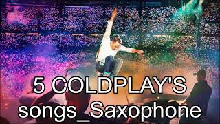 5 Coldplays songs  Saxophone cover by Hary Wisnu Yuniarta [upl. by Leumas]