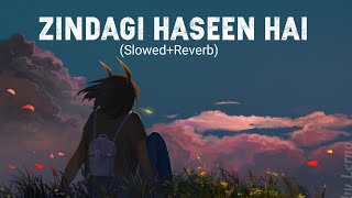 Zindagi haseen hai je tu mere naal hai SlowedReverb  Pav Dharia [upl. by Nikkie]